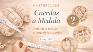 Masterclass aprender calcular largo cuerdas macrame
